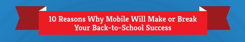 Back to School 2015 Trends - Why Mobile Banner