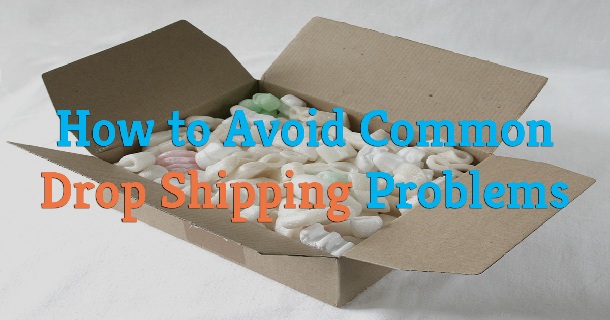 How to Avoid Common Drop Shipping Problems nChannel Blog