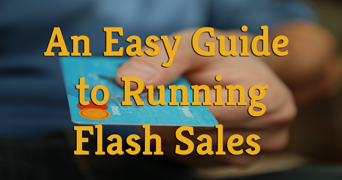 What is A Flash Sale? Beginner's Guide to Double Revenue